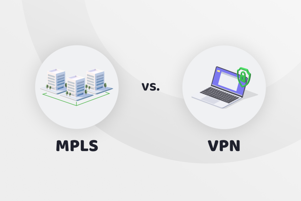 Diferencia entre MPLS y VPN: ¿Cuál es la mejor opción para tu red?